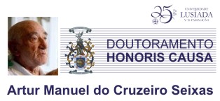 LUSADA ATRIBUIU DOUTORAMENTO HONORIS CAUSA AO MESTRE CRUZEIRO SEIXAS