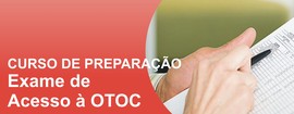 CURSO DE PREPARAO PARA O EXAME DE ACESSO  OTOC