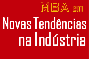 MBA em NOVAS TENDÊNCIAS NA INDÚSTRIA