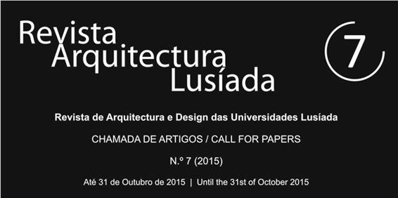 CALL FOR PAPERS - REVISTA DE ARQUITECTURA E DESIGN DAS UNIVERSIDADES LUSADA