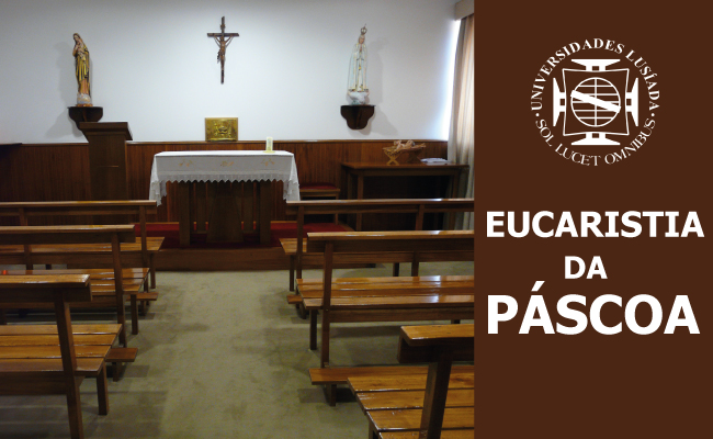 EUCARISTIA DE PÁSCOA NA UNIVERSIDADE LUSÍADA