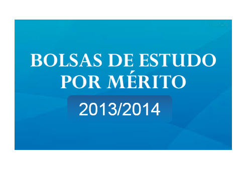 BOLSAS DE ESTUDO POR MRITO - ANO LECTIVO 2013/2014