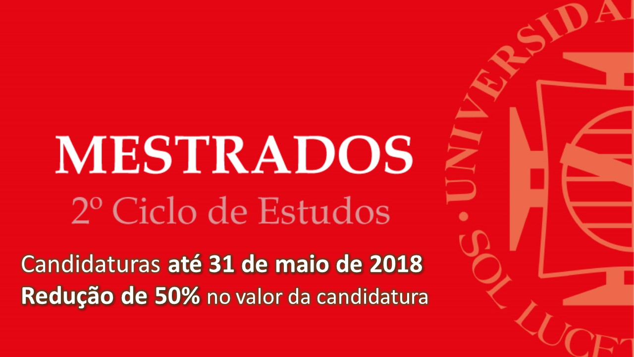 MESTRADOS | 2. CICLO DE ESTUDOS  - Candidaturas 31mai2018 - Reduo 50% no valor da candidatura 