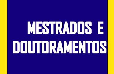 MESTRADOS E DOUTORAMENTOS