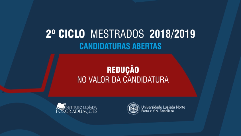 MESTRADOS | 2.º CICLO DE ESTUDOS - Redução no valor da candidatura