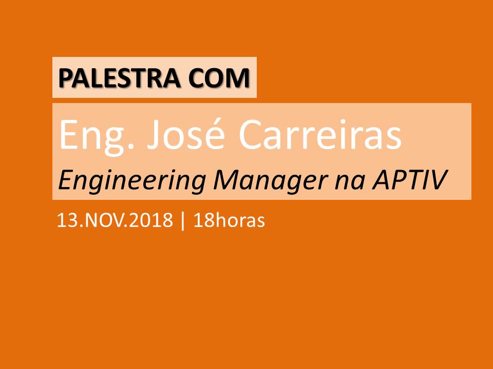 PALESTRA COM O ENG. JOS CARREIRAS 