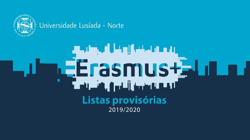 ERASMUS+: LISTAS PROVISÓRIAS DE COLOCAÇÃO - ANO LETIVO DE 2019/2020