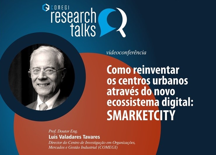 COMEGI - Research Talks  Como reinventar os centros urbanos atravs do novo ecossistema digital: SMARKETCITY 